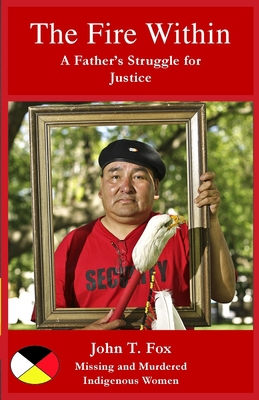 The Fire Within: A Father's Struggle for Justic... 1644263505 Book Cover
