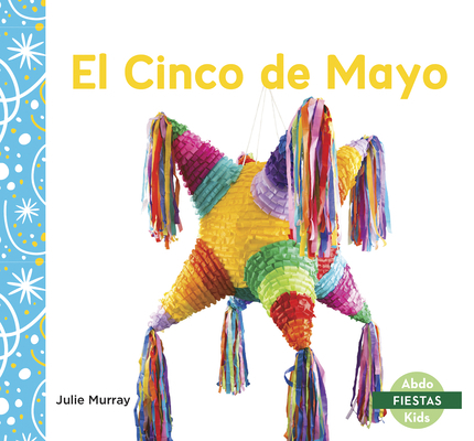 El Cinco de Mayo (Cinco de Mayo) [Spanish] 1644941341 Book Cover