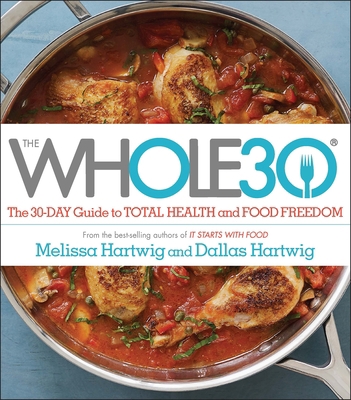 The Whole30: The 30-Day Guide to Total Health a... 0670069531 Book Cover