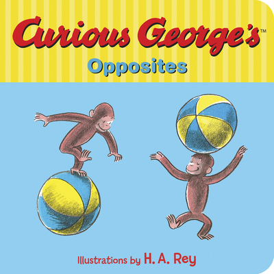 Curious George's Opposites 0544551079 Book Cover