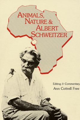 Animals, Nature and Albert Schweitzer 0961722517 Book Cover