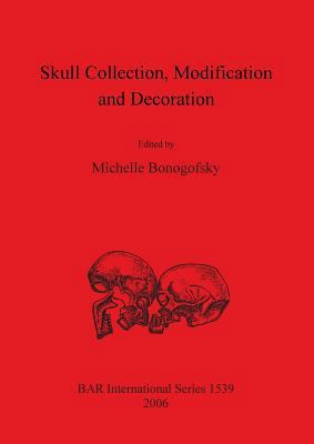 Skull Collection Modification and Decoration 1841719714 Book Cover