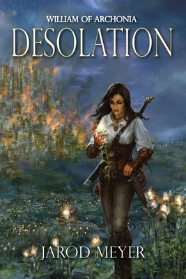 William of Archonia: Volume three: Desolation 1734142022 Book Cover