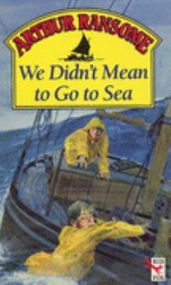 We Didn't Mean to Go to Sea 0099963507 Book Cover