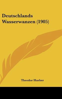 Deutschlands Wasserwanzen (1905) [German] 1162531401 Book Cover