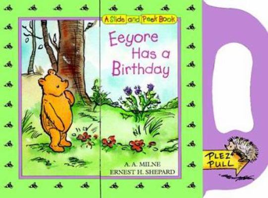 Eeyore Has a Birthday Slide-And-Peek: Slide and... 0525461183 Book Cover