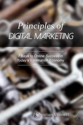 Principles of Digital Marketing: 7 Keys to Onli... 1533178879 Book Cover