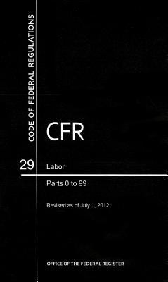 Code of Federal Regulations, Title 29, Labor, P... 0160911508 Book Cover