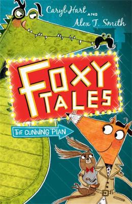 The Cunning Plan: Book 1 (Foxy Tales) 1444909312 Book Cover