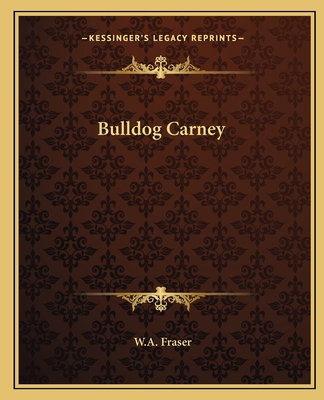 Bulldog Carney 1162656433 Book Cover
