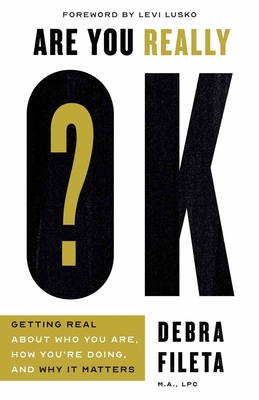 Are You Really Ok?: Getting Real about Who You ... 0736982515 Book Cover