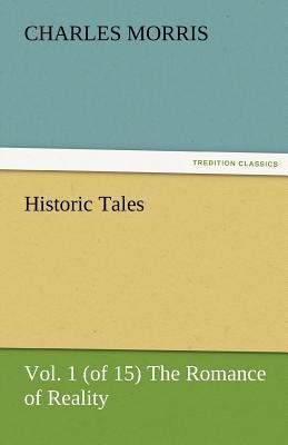 Historic Tales, Vol. 1 (of 15) the Romance of R... 3842481004 Book Cover
