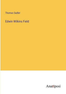 Edwin Wilkins Field 3382810484 Book Cover