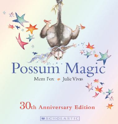 Possum Magic: 30th Anniversary Edition            Book Cover