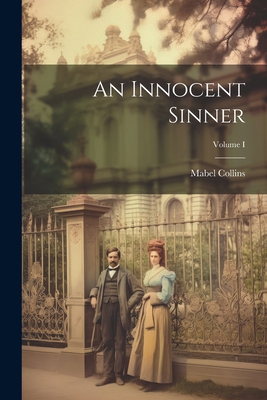 An Innocent Sinner; Volume I 1022104535 Book Cover