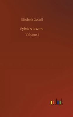 Sylvia's Lovers: Volume 1 3752355174 Book Cover