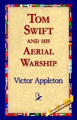 Tom Swift and His Aerial Warship 1421811928 Book Cover
