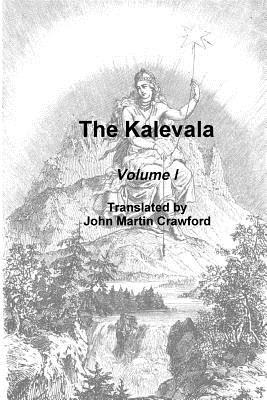 The Kalevala. Volume I 1312316659 Book Cover