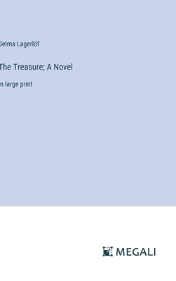 The Treasure; A Novel: in large print 3387039972 Book Cover