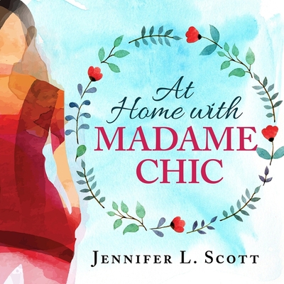 At Home with Madame Chic Lib/E: Becoming a Conn... B091WFGJ8Y Book Cover