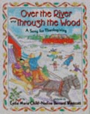 Over the River and Through the Wood: A Song for... 0060213035 Book Cover
