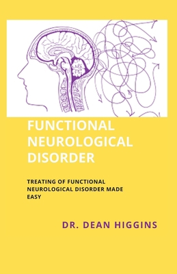 Functional Neurological Disorder: Treating of F... B0CKJV1979 Book Cover