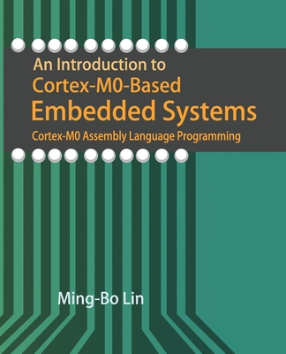 An Introduction to Cortex-M0-Based Embedded Sys... 1721530886 Book Cover