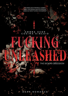 Fucking Unleashed: The Sickos Obsession [German] 3384032314 Book Cover