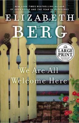 We Are All Welcome Here: A Novel [Large Print] 0739326015 Book Cover