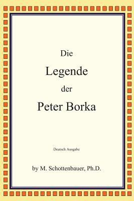 Die Legende der Peter Borka [German] 1484174585 Book Cover