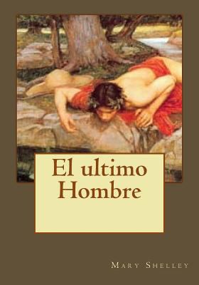 El ultimo Hombre [Spanish] 1542996392 Book Cover