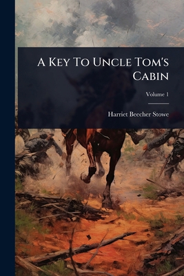 A Key To Uncle Tom's Cabin 1024907058 Book Cover