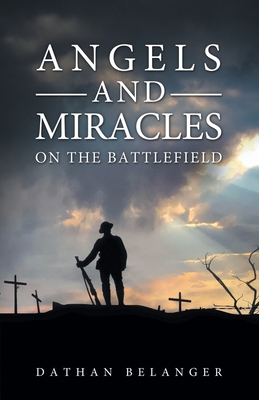 Angels and Miracles on the Battlefield 1684880092 Book Cover