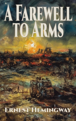 A Farewell to Arms 1515462935 Book Cover