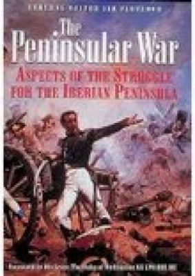 Pennisular War: Aspects of the Struggle for the... 1873376820 Book Cover