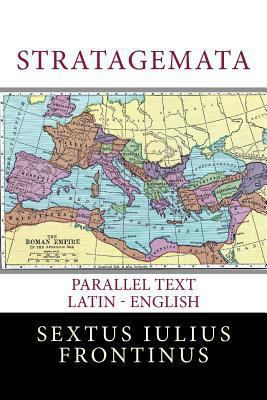 Stratagemata: Parallel Text Latin - English 1466323345 Book Cover