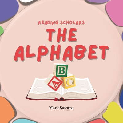 Reading Scholars: The Alphabet B0DJHSVDBW Book Cover