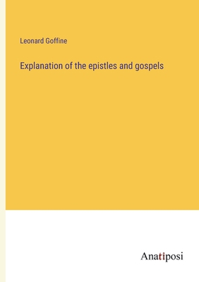 Explanation of the epistles and gospels 3382118440 Book Cover
