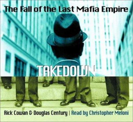 Takedown: The Fall of the Last Mafia Empire 0553528831 Book Cover