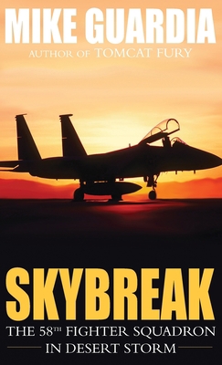 Skybreak: The 58th Fighter Squadron in Desert S... B09RG2LYN2 Book Cover