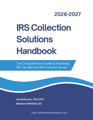 IRS Collection Solutions Handbook: The Comprehe... B0FQJC39D2 Book Cover