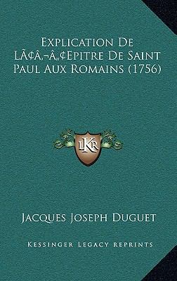 Explication De L'Epitre De Saint Paul Aux Romai... [French] 1166110400 Book Cover
