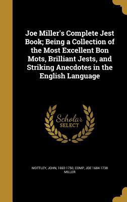 Joe Miller's Complete Jest Book; Being a Collec... 1373686049 Book Cover