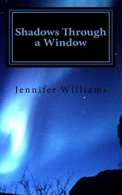 Shadows Through a Window 1467962082 Book Cover