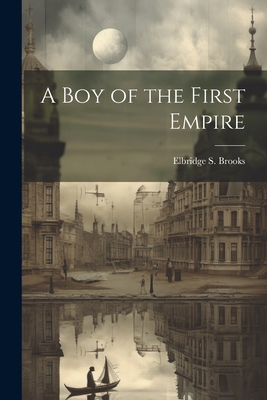 A Boy of the First Empire 1022183222 Book Cover