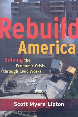 Rebuild America: Solving the Economic Crisis Th... 1594517223 Book Cover