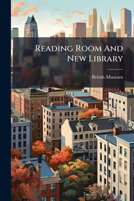 Reading Room And New Library 1024767701 Book Cover