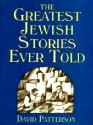 The Greatest Jewish Stories Ever Told 0824603990 Book Cover