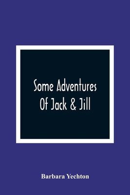 Some Adventures Of Jack & Jill 9354362192 Book Cover