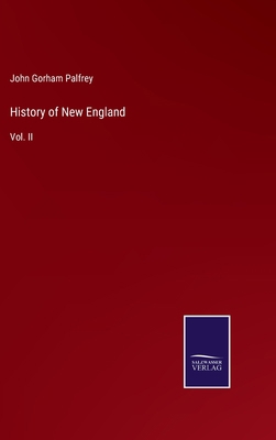 History of New England: Vol. II 337510393X Book Cover